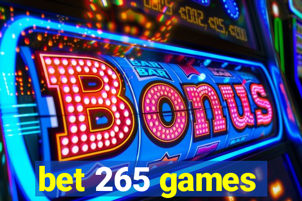 bet 265 games